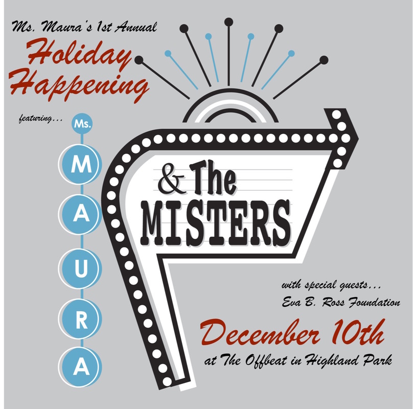 Ms. Maura & The Misters, Eva B. Ross Foundation, Holiday Happening, Swinging Shindigs, The Offbeat